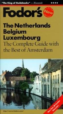 The Netherlands, Belgium, Luxembourg (Fodor's Gold Guides) cover