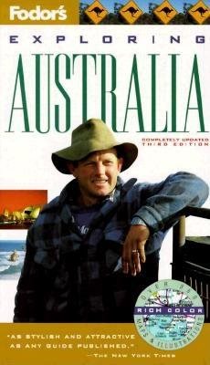 Exploring Australia (Fodor's Exploring Australia, 3rd ed) cover