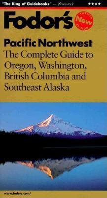 Pacific Northwest: The Complete Guide to Oregon, Washington, British Columbia and Southeast Alaska (Gold Guides) cover