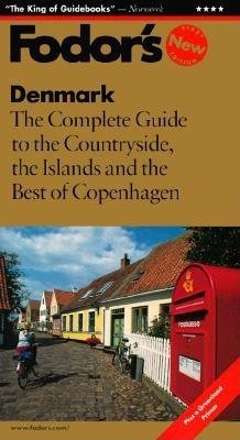 Denmark: The Complete Guide to the Countryside, the Islands and the Best of Copenhagen (Fodor's Denmark)
