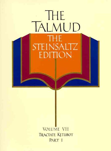The Talmud, Vol. 7: Tractate Ketubot, Part 1, Steinsaltz Editon (English and Hebrew Edition) cover