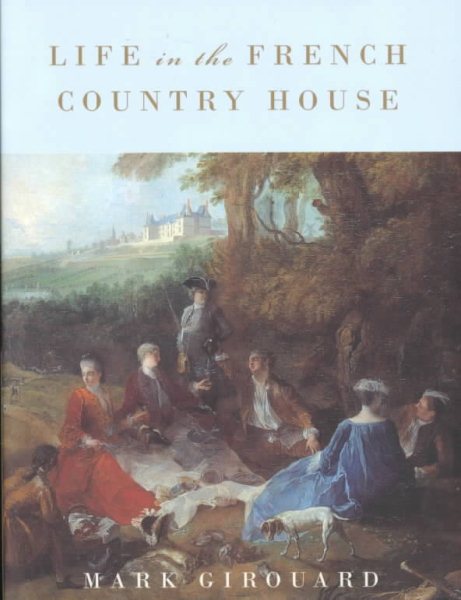 Life in the French Country House cover