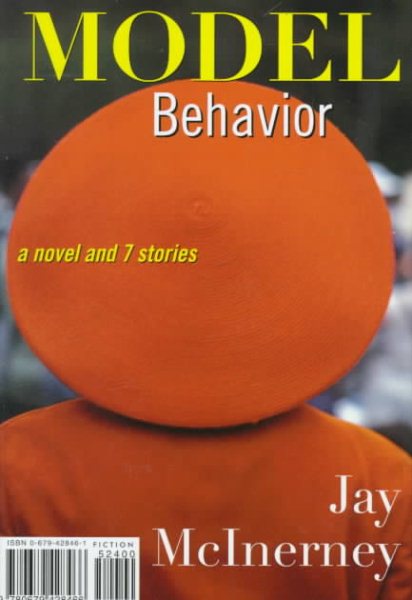 Model Behavior: A Novel and 7 Stories cover