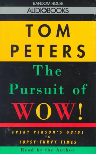 The Pursuit of Wow!: Every Person's Guide to Topsy-turvy Times cover