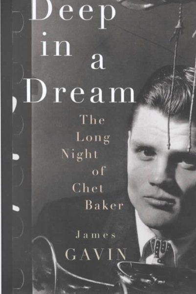 Deep in a Dream: The Long Night of Chet Baker cover