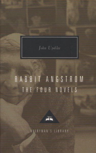 Rabbit Angstrom: A Tetralogy (Everyman's Library, No. 214) cover