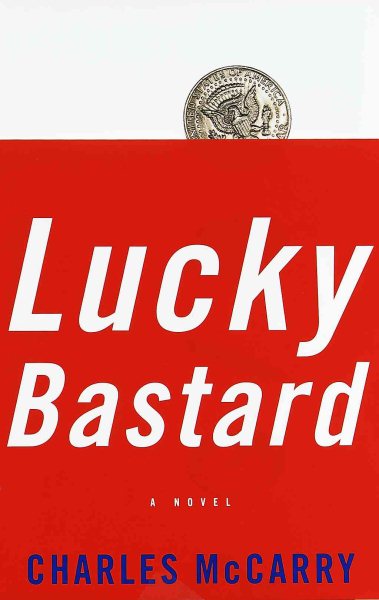 Lucky Bastard:: A Novel cover