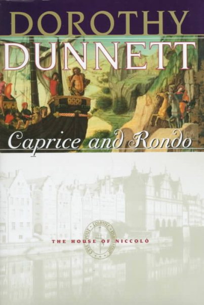 Caprice and Rondo: The Seventh Book in the House of Niccolo (House of Niccolo/Dorothy Dunnett) cover