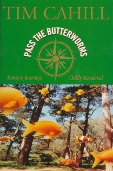 Pass the Butterworms: Remote Journeys Oddly Rendered cover