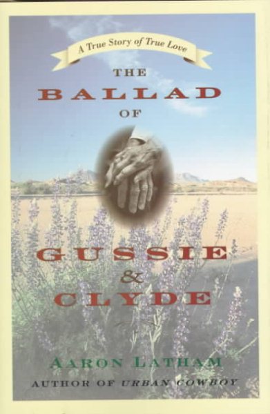 The Ballad of Gussie & Clyde: A True Story of True Love cover