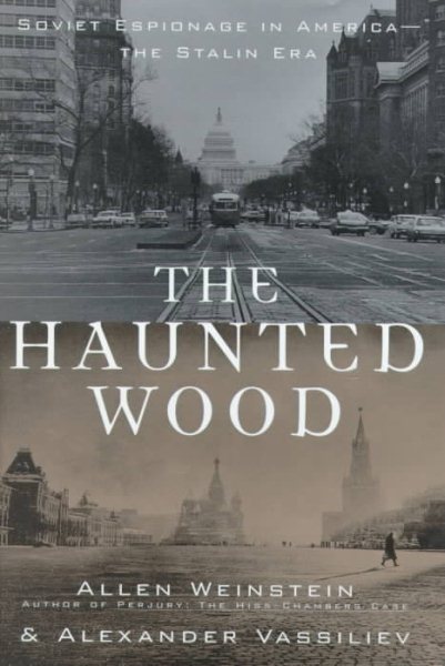 The Haunted Wood: Soviet Espionage in America - The Stalin Era cover