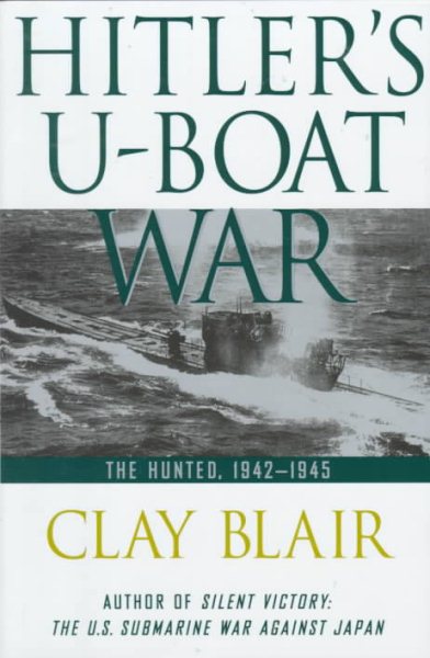 Hitler's U-Boat War: The Hunted: 1942-1945 cover
