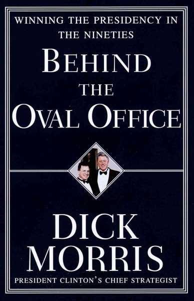 Behind the Oval Office: Winning the Presidency in the Nineties cover