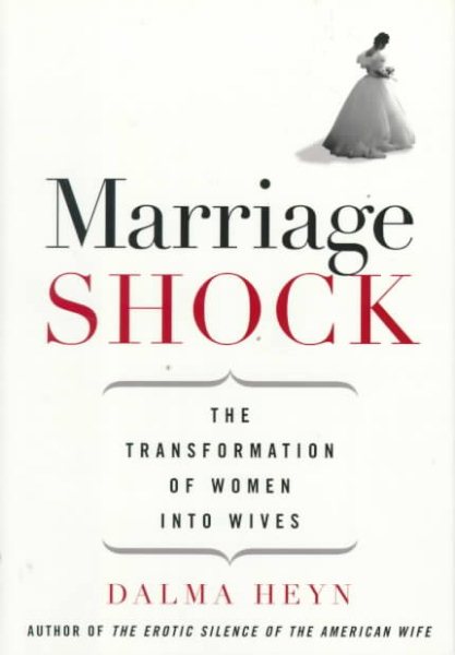 Marriage Shock: The Transformation of Women into Wives cover