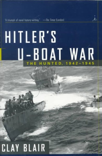 Hitler's U-Boat War: The Hunted, 1942-1945 (Modern Library War) cover
