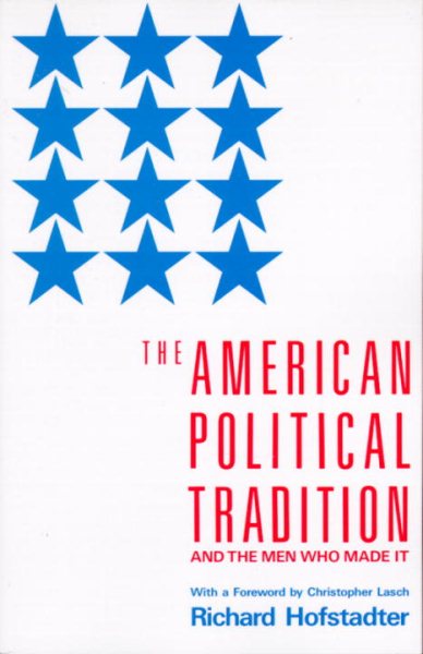 The American Political Tradition: And the Men Who Made it cover