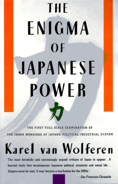 The Enigma of Japanese Power: People and Politics in a Stateless Nation cover