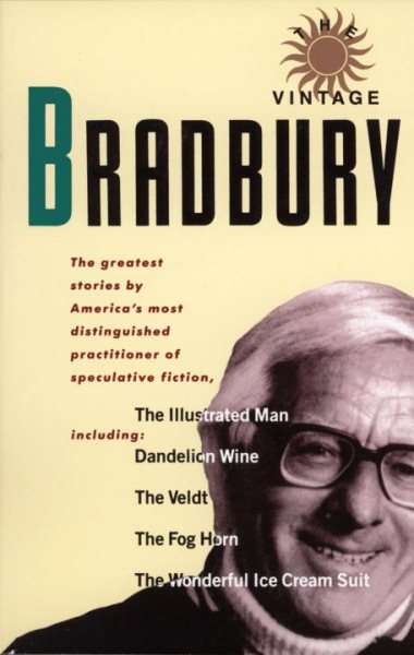 The Vintage Bradbury: The greatest stories by America's most distinguished practioner of speculative fiction cover