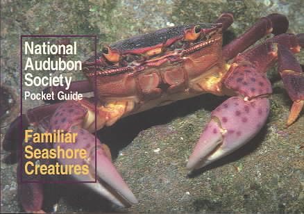 National Audubon Society Pocket Guide to Familiar Seashore Creatures (Audubon Society Pocketguides)