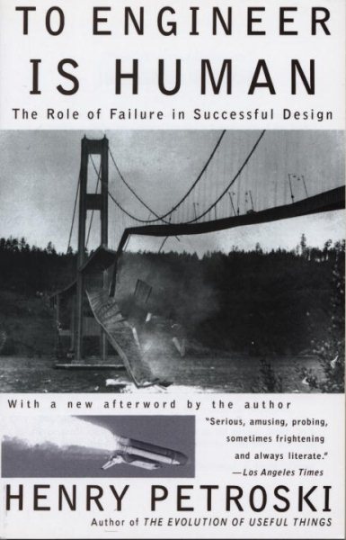 To Engineer Is Human: The Role of Failure in Successful Design cover