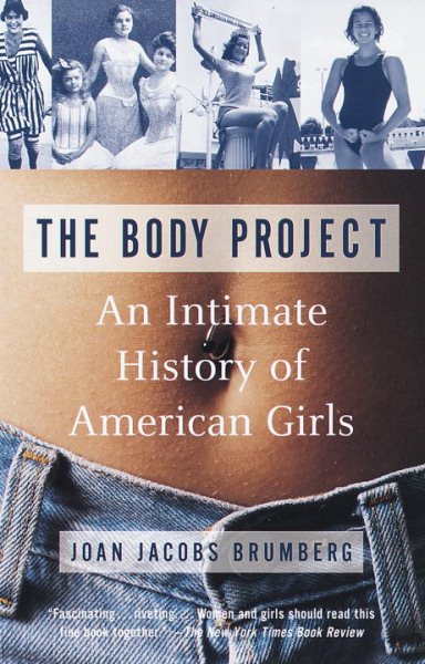 The Body Project: An Intimate History of American Girls cover