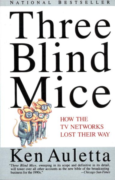 Three Blind Mice: How the TV Networks Lost Their Way cover