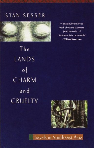 Lands of Charm and Cruelty: Travels in Southeast Asia, 1st Vintage Departures cover