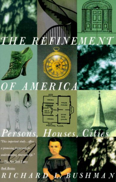 The Refinement of America: Persons, Houses, Cities cover