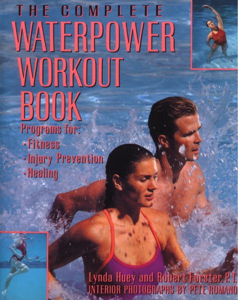 The Complete Waterpower Workout Book: Programs for Fitness, Injury Prevention, and Healing cover