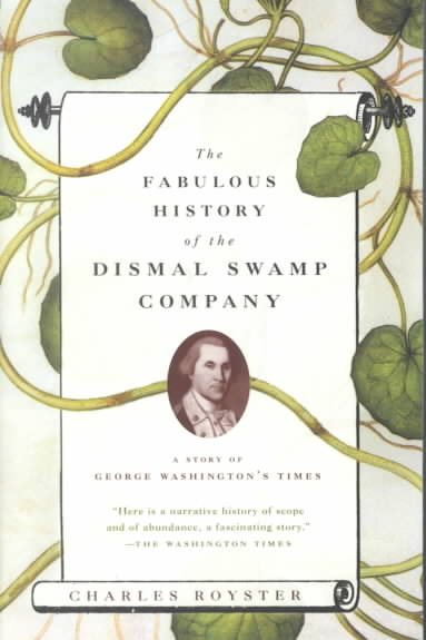 The Fabulous History of the Dismal Swamp Company: A Story of George Washington's Times cover