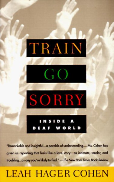 TRAIN GO SORRY: Inside a Deaf World cover