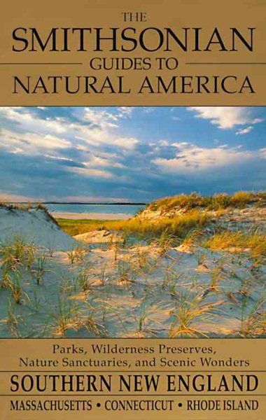 The Smithsonian Guides to Natural America: Southern New England: Massachusetts, Connecticut, Rhode Island cover