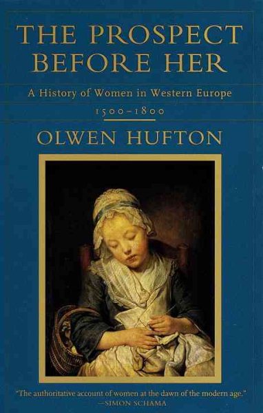The Prospect Before Her: A History of Women in Western Europe, 1500-1800 cover