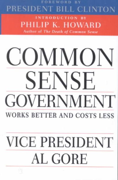 Common Sense Government: Works Better and Costs Less cover