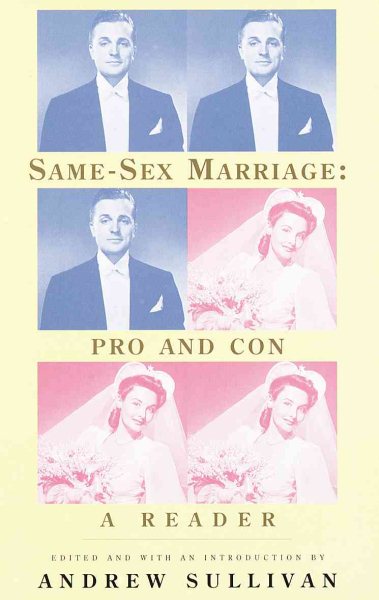 Same-Sex Marriage: Pro and Con: A Reader cover