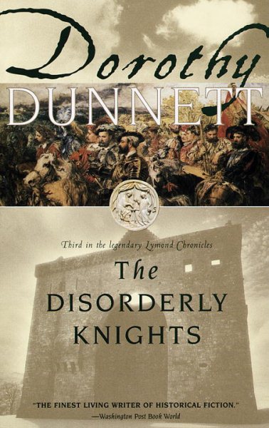 The Disorderly Knights: Book Three in the legendary Lymond Chronicles cover