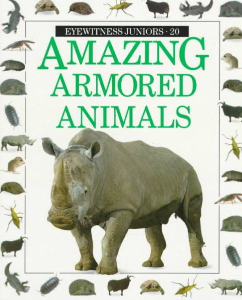 Amazing Armored Animals (Eyewitness Books) cover
