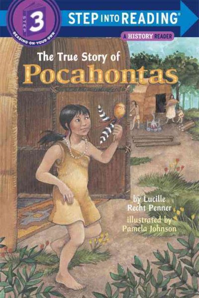 The True Story of Pocahontas (Step-Into-Reading, Step 3)