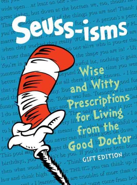 Seuss-isms: Wise and Witty Prescriptions for Living from the Good Doctor (Life Favors(TM))