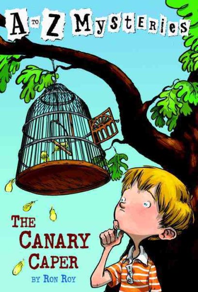 The Canary Caper (A to Z Mysteries) cover
