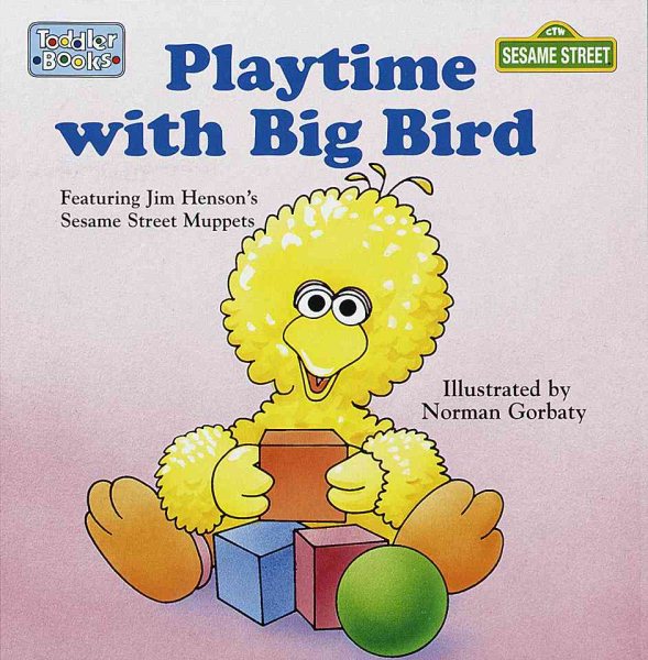 Playtime with Big Bird (Toddler Books) cover