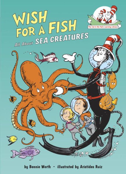 Wish for a Fish: All About Sea Creatures (Cat in the Hat's Learning Library)