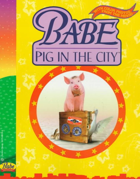 Babe Pig in the City: Movie Storybook (Babe Movie Tie-in) cover