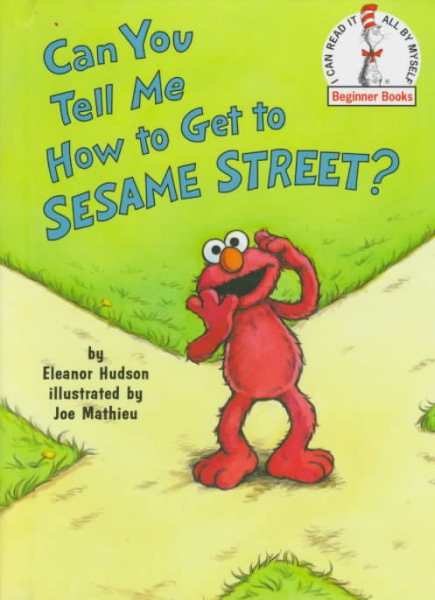 Can You Tell Me How to Get to Sesame Street? (Beginner Books(R)) cover