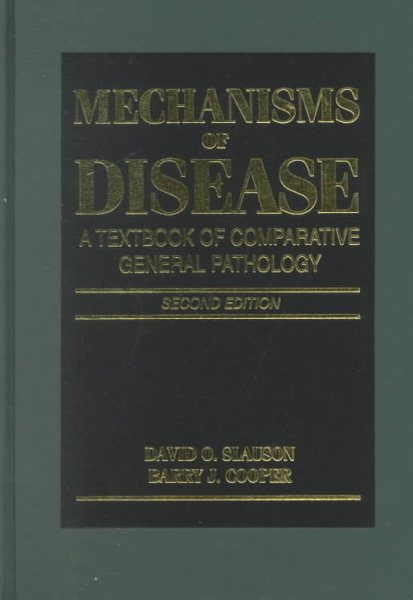 Mechanisms of Disease: A Textbook of Comparative General Pathology