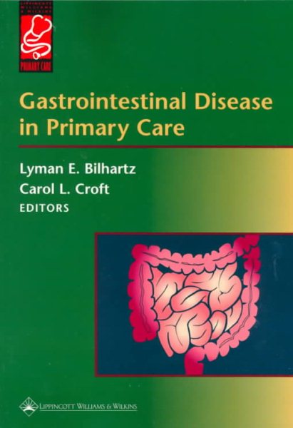 Gastrointestinal Disease in Primary Care (Bilhartz, Gastrointestinal Disease in Primary Care)