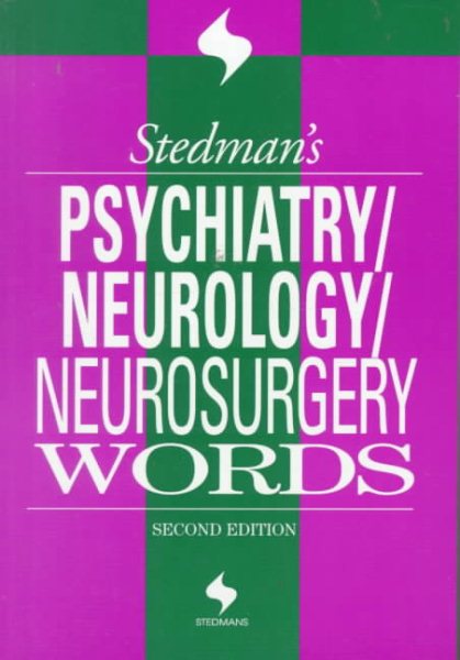 Stedman's Psychiatry/Neurology/Neurosurgery Words (Stedman's Word Books)