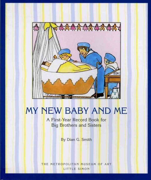 My New Baby And Me: A First Year Record Book For Big Brothers And Sisters cover