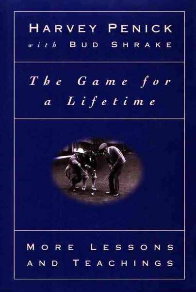 The Game for a Lifetime: More Lessons and Teachings cover