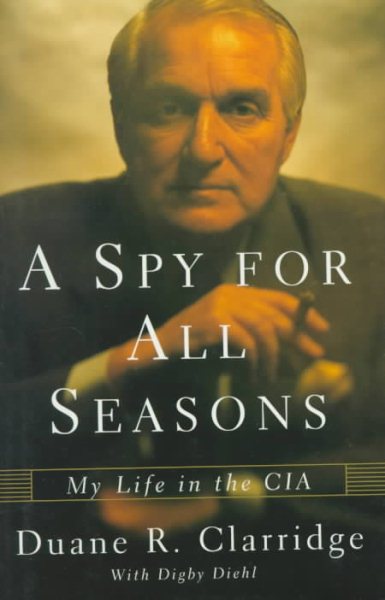 A Spy for All Seasons: My Life In The CIA cover